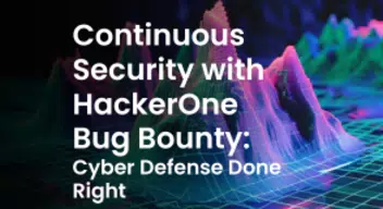 Continuous Security with HackerOne Bug Bounty